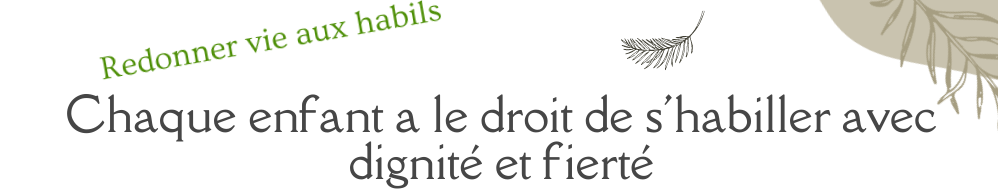 Chaque enfant a le droit de s'habiller avec dignite et fierte